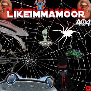 LikeImmaMoor (Explicit)