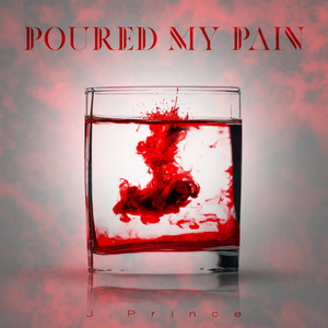 Poured My Pain (Explicit)