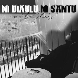 NI DIABLO NI SANTO (Explicit)