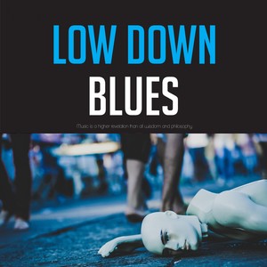 Low Down Blues