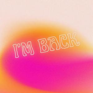 I'M BACK (Explicit)