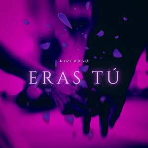 Eras Tú