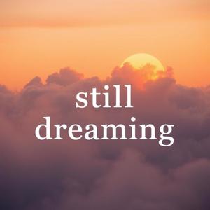 Still Dreaming (Explicit)