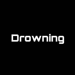 Drowning (feat. RtrEj) [Explicit]