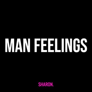 Man Feelings (Explicit)