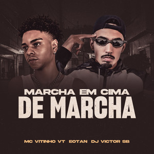 Marcha em Cima de Marcha (Explicit)