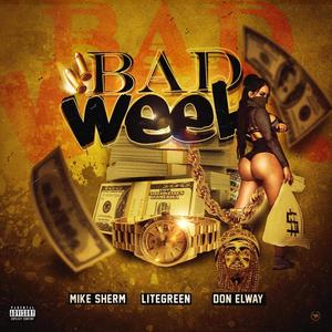 Bad Week (feat. Mike Sherm & Don Elway) [Explicit]