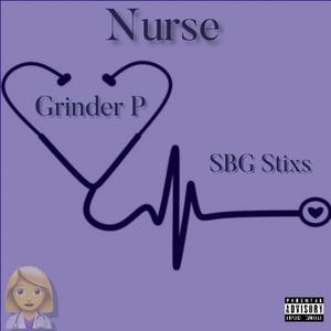 Nurse (feat. SBG Stixs)