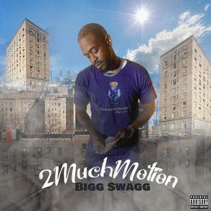 2MuchMotion (Explicit)