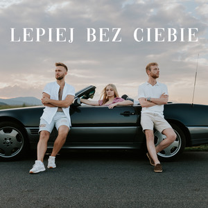 Lepiej Bez Ciebie