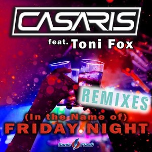 (In the Name of) Friday Night [Remixes]