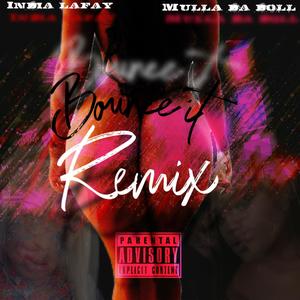 BOUNCE IT (feat. India Lafay) (Remix|Explicit)