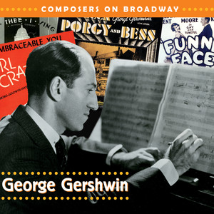 Composers On Broadway: George Gershwin