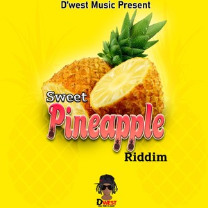 Sweet Pineapple Riddim (Explicit)