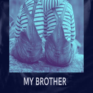 My Brother (Explicit)
