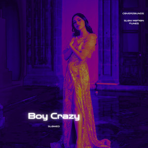 BOY CRAZY (Slowed)
