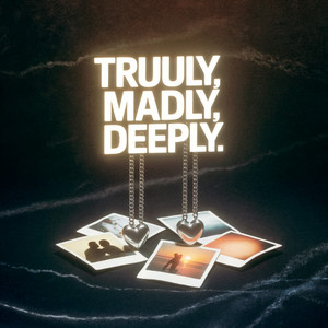 Truly Madly Deeply