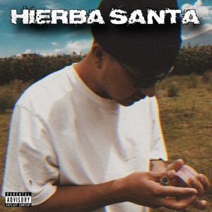 HIERBA SANTA (Explicit)