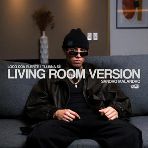 SANDRO MALANDRO| LIVING ROOM -EPISODIO 8 (Explicit)
