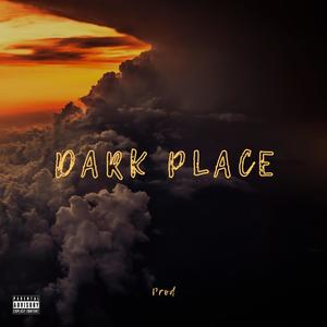 Dark Place (Explicit)