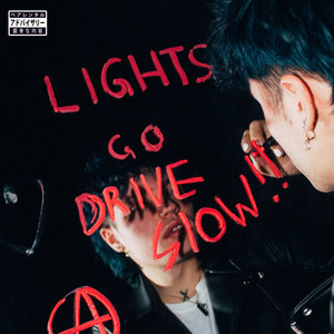 Lights Go, Drive Slow (Explicit)