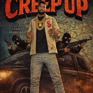 Creep Up (Explicit)