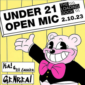 Live At The Loading Dock (Under 21 Open Mic Night 2.10.23) [Explicit]