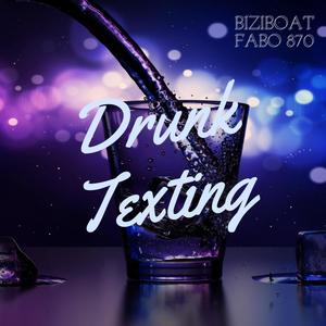 Drunk Texting (Explicit)