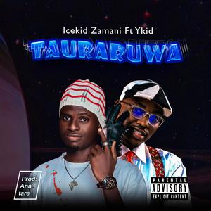 Tauraruwa (feat. Ykid) [Explicit]