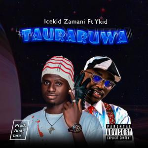 Tauraruwa (feat. Ykid) (Explicit)