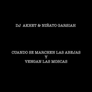 Cuando Se Marchen Las Abejas Y Vengan Las Moscas (Explicit)