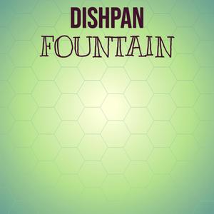 Dishpan Fountain