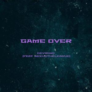 GAME OVER(feat. Nexus the League) (Explicit)