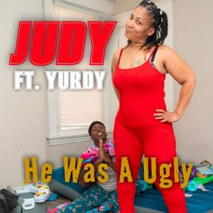 He Was A Ugly (feat. Yurdy) (Explicit)