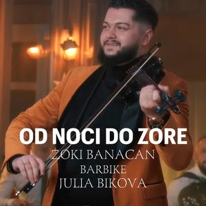 OD NOCI DO ZORE (feat. BARBIKE & JULIA BIKOVA)
