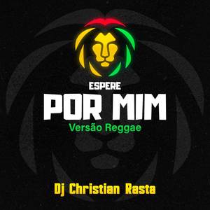 Espere Por Mim (Versão Reggae)