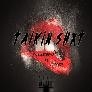 Talkin Shxt (Explicit)