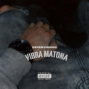 VIBRA MATONA (Explicit)