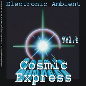 Cosmic Express - Electronic Ambient Vol. 2