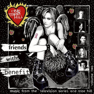 Music From The WB Television Series One Tree Hill Volume 2: Friends With Benefit (Audio Only iTunes Exclusive)