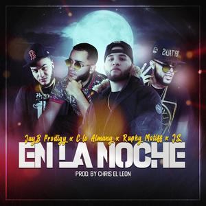 En La Noche(feat. C-Lo Almany, Raphy Motiff & JS)