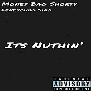 Its Nuthin' (Explicit)