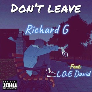 Don't Leave (feat. L.O.E DAVID) (Explicit)