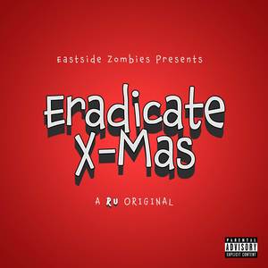 Eradicate X-Mas (Explicit)