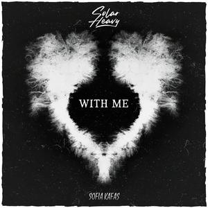 With Me (feat. Sofia Kafas)