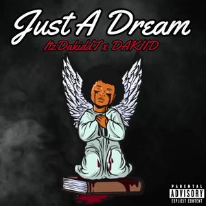 Juss A Dream (feat. DAKIID) [Explicit]