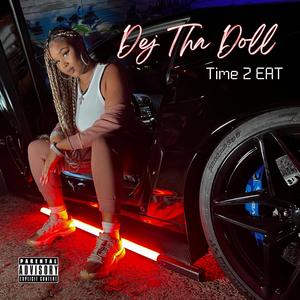 Time 2 Eat (Explicit)