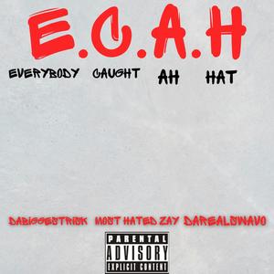 E.C.A.H (feat. Mosthated zay & Darealswavo) [Explicit]