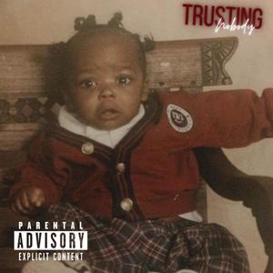 TRUSTING NOBODY (Explicit)