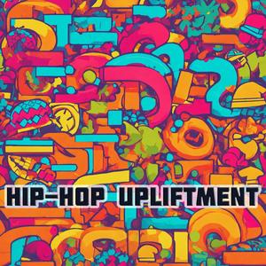 Hip-Hop Upliftment